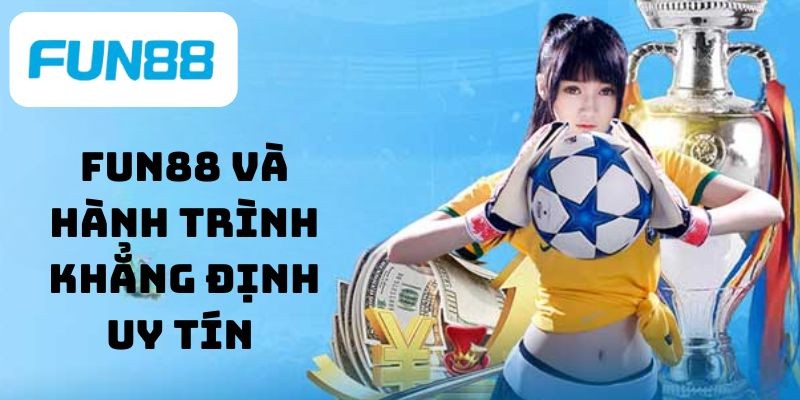 Lịch sử hình thành Fun888